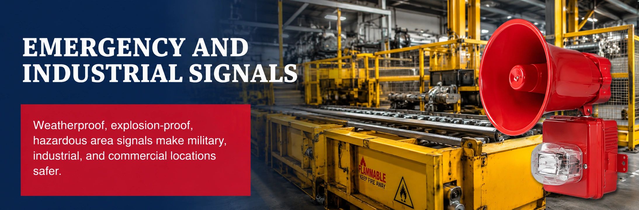 Emergency and Industrial Signals — weatherproof and explosion-proof signals in industrial factory setting